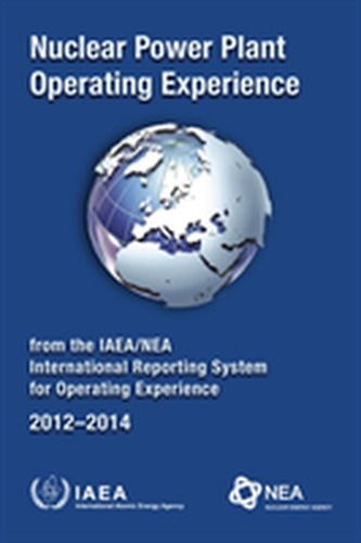 Nuclear Power Plant Operating Experience 2012-2014 from the IAEA/NEA International Reporting System for Operating Experi