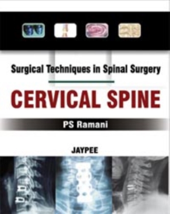 Surgical Techniques in Spinal Surgery: Cervical Spine