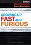 Growing Up Fast and Furious