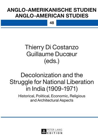 Decolonization and the Struggle for National Liberation in India (1909-1971)