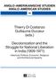 Decolonization and the Struggle for National Liberation in India (1909-1971)
