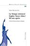 `Le Temps retrouve' Eighty Years After/80 ans apres