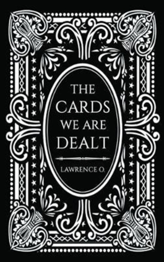 The Cards We Are Dealt