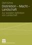 Distinktion - Macht - Landschaft