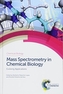 Mass Spectrometry in Chemical Biology