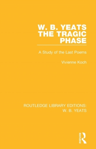 YEATS THE TRAGIC PHASE RLE YEATS