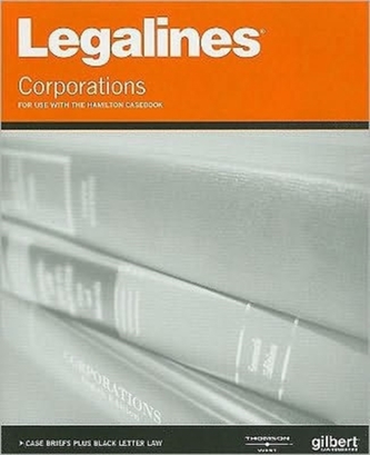 Legalines on Corporations,Keyed to Hamilton