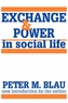 Exchange and Power in Social Life