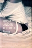 From Under the Bed