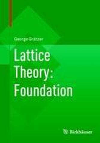 Lattice Theory: Foundation