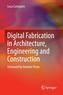 Digital Fabrication in Architecture, Engineering and Construction