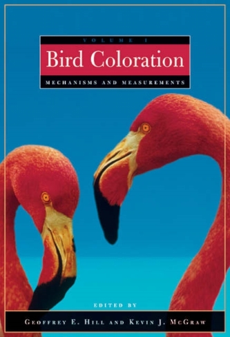 Bird Coloration, Volume 1: Mechanisms and Measurements
