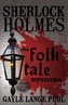 Sherlock Holmes and the Folk Tale Mysteries
