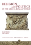 Religion and Politics in the Greco-Roman World
