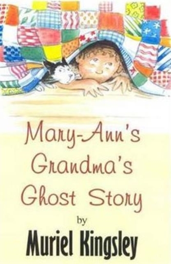 Mary-Ann's Grandma's Ghost Story