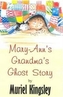 Mary-Ann's Grandma's Ghost Story