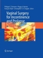 Vaginal Surgery for Incontinence and Prolapse