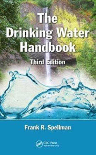 The Drinking Water Handbook, Third Edition