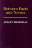 Between Facts and Norms