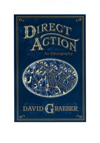Direct Action: An Ethnography