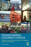 Transforming Children's Spaces