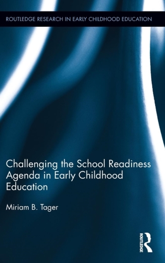 Challenging the School Readiness Agenda in Early Childhood Education