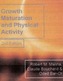 Growth, Maturation and Physical Activity