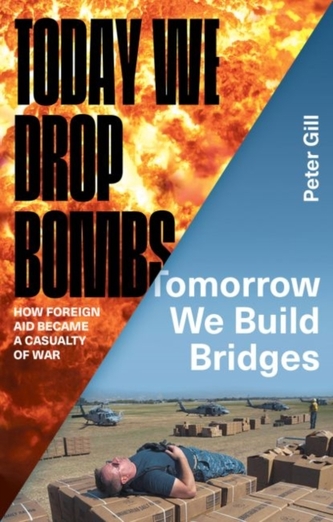 Today We Drop Bombs, Tomorrow We Build Bridges