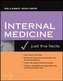 INTERNAL MEDICINEJUST THE FACTS