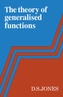 The Theory of Generalised Functions
