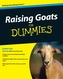 Raising Goats For Dummies