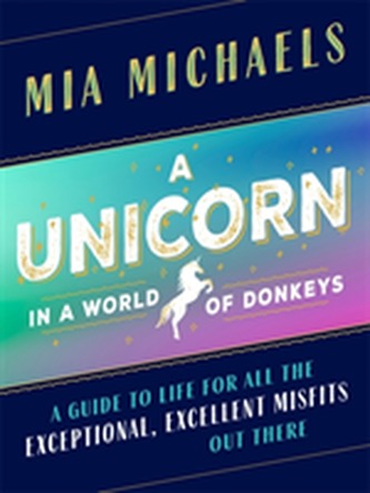 A Unicorn in a World of Donkeys