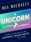 A Unicorn in a World of Donkeys