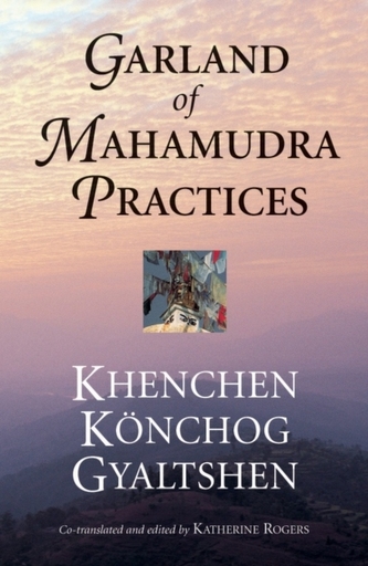 Garland Of Mahamudra Practices