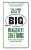 The Little Book of Big Management Questions