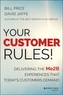 Your Customer Rules! Delivering the Me2b Experiences That Today's Customers Demand