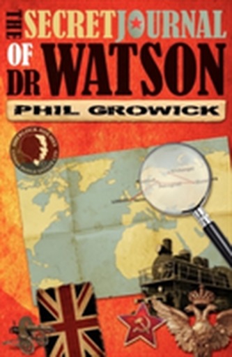 The Secret Journal of Dr Watson: A Novel of Sherlock Holmes