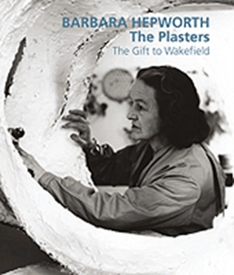 Barbara Hepworth: The Plasters