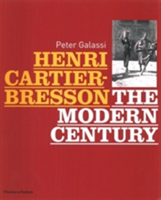 Henri Cartier-Bresson: The Modern Century