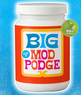 The Big Book of Mod Podge