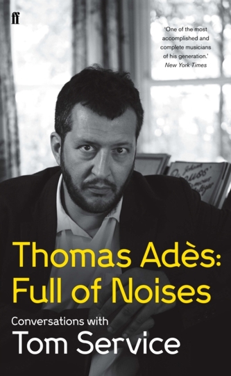 Thomas Ades: Full of Noises