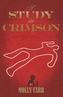 A Study in Crimson - the Further Adventures of Mrs. Watson and Mrs. St Clair Co-founders of the Watson Fanshaw Detective A