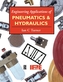 Engineering Applications of Pneumatics and Hydraulics