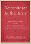 Desperate for Authenticity