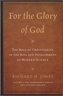 For the Glory of God: The Role of Christianity in the Rise and Development of Modern Science