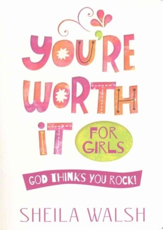 YOURE WORTH IT FOR GIRLS