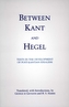 Between Kant and Hegel