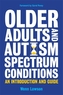 Older Adults and Autism Spectrum Conditions