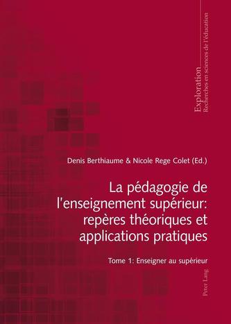 La pedagogie de l'enseignement superieur : reperes theoriques et applications pratiques