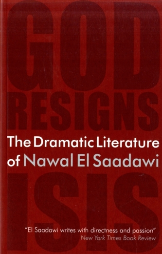 The Dramatic Literature of Nawal El Saadawi